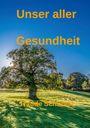 Traude Schubert: Unser aller Gesundheit, Buch