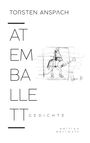 Torsten Anspach: Atemballett, Buch