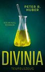 Peter R. Huber: Divinia - Teufelszeug, Buch