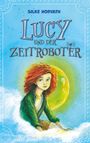 Silke Horvath: Lucy und der Zeitroboter, Buch