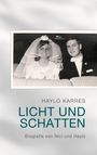 Haylo Karres: Licht und Schatten - Biografie von Nici und Haylo, Buch