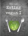 Diana Veggie: Eating vegan I, Buch