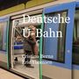 Cristina Berna: Deutsche U-Bahn, Buch