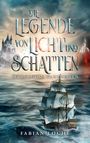 Fabian Loche: Die Legende von Licht und Schatten, Buch