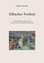 Philipp Schnorbus: Silbacher Freiheit, Buch