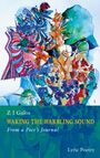 Z J Galos: Waking The Warbling Sound, Buch