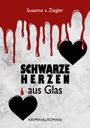 Susanna v. Ziegler: Schwarze Herzen aus Glas, Buch