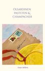 Peter Willms: Ölsardinen Pasteten & Champagner, Buch