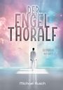 Michael Rusch: Der Engel Thoralf, Buch