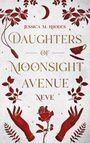Jessica M. Rhodes: Daughters of Moonsight Avenue - Neve, Buch