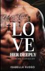 Isabella Russo: Love Her Deeply (Reverse Harem), Buch