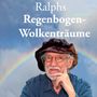 Ralph Rahier: Ralphs Regenbogen-Wolkenträume, Buch