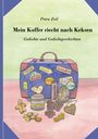 Petra Zeil: Mein Koffer riecht nach Keksen, Buch