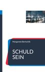 Margarete Bertschik: Schuld sein, Buch