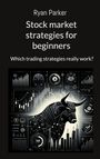Ryan Parker: Stock market strategies for beginners, Buch