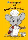 Traude Schubert: Mausespeck und Zwiebelkuchen, Buch