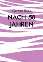 Gerhard Roos: Nach 58 Jahren, Buch