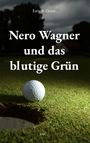 Deiter: Nero Wagner und das blutige Grün, Buch