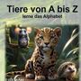 Luis Feder: Tiere von A bis Z, Buch