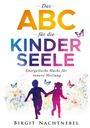 Birgit Nachtnebel: Das ABC für die Kinderseele, Buch