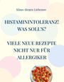 Klaus-Jürgen Liebenow: Histaminintoleranz! Was soll's?, Buch