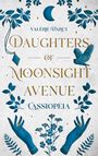 Valérie D'Arcy: Daughters of Moonsight Avenue - Cassiopeia, Buch