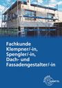 Hans-Peter Rösch: Fachkunde Klempner/-in, Spengler/-in, Dach- und Fassadengestalter/-in, Buch