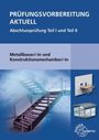 Alfred Weingartner: Prüfungsvorbereitung Aktuell Metallbauer/-in Konstruktionsmechaniker/-in, Buch
