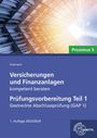 Ralph Geigengack: Versicherungen und Finanzanlagen kompetent beraten - Prüfungsvorbereitung Teil 1, Buch