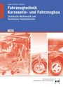 Helmut Raschke: Fahrzeugtechnik, Karosserie- und Fahrzeugbau, Buch