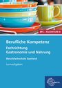 : Berufliche Kompetenz - BFS, Fachstufe 2, Fachrichtung Gastronomie und Ernährung, Buch