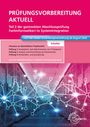 Dirk Hardy: Prüfungsvorbereitung aktuell Teil 2 der gestreckten Abschlussprüfung - Fachinformatiker Systemintegration, Buch