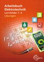 Monika Burgmaier: Lösungen zu 37469 Arbeitsbuch Elektrotechnik Lernfelder 1 - 4, Buch