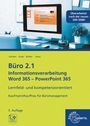 Christiane Gertsen: Büro 2.1, Informationsverarbeitung Word 365 - PowerPoint 365, Buch