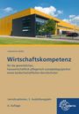 Johannes Krohn: Wirtschaftskompetenz Lernsituationen 3. Ausbildungsjahr, Buch