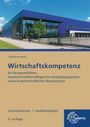 Johannes Krohn: Wirtschaftskompetenz Lernsituationen 1. Ausbildungsjahr, Buch