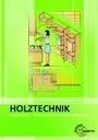 Wolfgang Nutsch: Holztechnik Gestaltung, Konstruktion und Arbeitsplanung, Buch