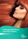 LiBK Bayern e. V.: Prüfungsvorbereitung aktuell für Friseure. Schriftliche Gesellenprüfung Teil 1, Buch