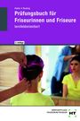 Josef Haller: Prüfungsbuch für Friseurinnen und Friseure, Buch
