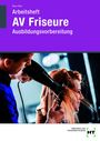 Leonie Berg: Arbeitsheft AV Friseure, Buch