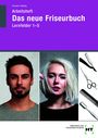 Britta Peschel: Arbeitsheft Das neue Friseurbuch Lernfelder 1 - 5, Buch