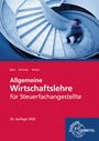 Sven Biela: Allgemeine Wirtschaftslehre für Steuerfachangestellte, Buch