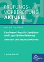 Marcel Lange: Prüfungsvorbereitung aktuell - Kaufmann/-frau für Spedition und Logistikdienstleistung. Zwischen- und Abschlussprüfung, Buch