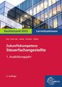 Alexander Schneider: Zukunftskompetenz Steuerfachangestellte Lernsituationen 1. Ausbildungsjahr, Buch