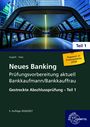 Britta Augath: Neues Banking Prüfungsvorbereitung aktuell Bankkaufmann/Bankkauffrau Teil 1, Buch