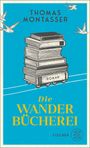 Thomas Montasser: Die Wanderbücherei, Buch