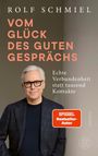 Rolf Schmiel: Vom Glück des guten Gesprächs, Buch