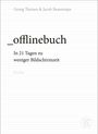 „_offlinebuch. In 21 Tagen zu weniger Bildschirmzeit.“ Oben stehen die Autoren. Unten „Fischer“. Dezente Linienstruktur.