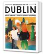 „Why Should I Go to Dublin“ steht über einer Illustration von zwei Personen vor einer Stadtlandschaft.