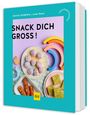 Annina Schäflein: Snack dich groß!, Buch